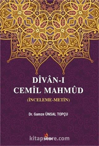 Divan-ı Cemil Mahmud (İnceleme-Metin)