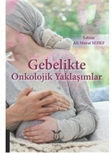 Gebelikte Onkolojik Yaklaşımlar