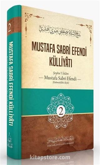 Mustafa Sabri Efendi Külliyâtı (2. Cilt)