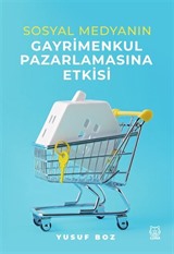 Sosyal Medyanın Gayrimenkul Pazarlamasına Etkisi