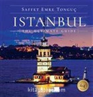 Istanbul The Ultimate Guide (Ciltli)