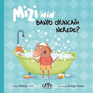 Mizi'nin Banyo Oyuncağı Nerede?