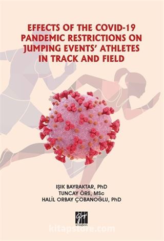 Effects Of The Covıd-19 Pandemıc Restrıctıons On Jumpıng Events' Athletes In Track And Fıeld