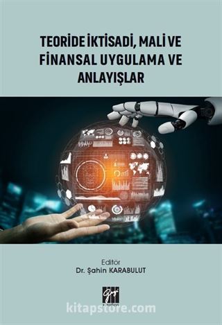 Teoride İktisadi, Mali ve Finansal Uygulama ve Anlayışlar