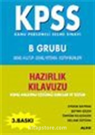 KPSS Hazırlık Kitapları -B Grubu-(Genel Kültür-Genel Yetenek-Eğitim Bilimleri)