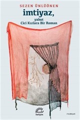 İmtiyaz yahut Cici Kızlara Bir Roman