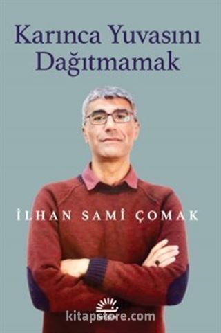 Karınca Yuvasını Dağıtmamak