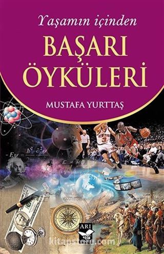 Yaşamın İçinden Başarı Öyküleri