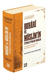 Buhari ve Müslim'in İttifak Ettikleri Hadisler