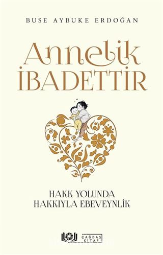 Annelik İbadettir