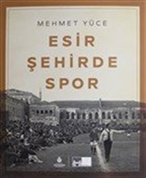 Esir Şehirde Spor (Karton Kapak)