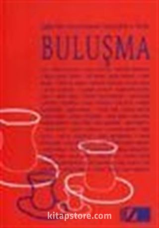 Buluşma/ Çağdaş Türk Ve Sovyet Yazınından Seçilmiş Şiirler Ve Öyküler