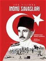 100. Yılında İnönü Savaşları (Karton Kapak)