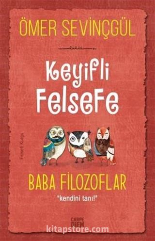 Keyifli Felsefe: Baba Filozoflar / Kendini Tanı