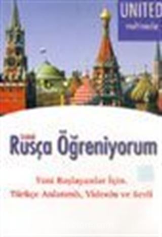 Rusça Öğreniyorum Yeni Başlayanlar İçin. Türkçe Anlatımlı, Videolu ve Sesli