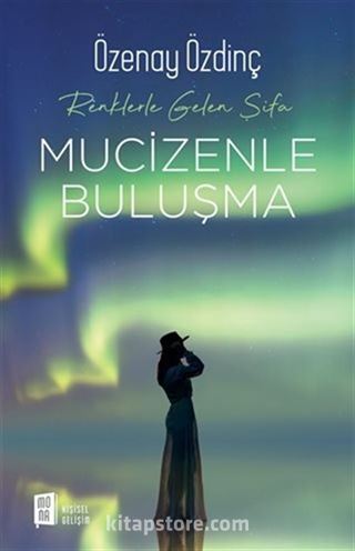 Mucizenle Buluşma - Renklerle Gelen Şifa