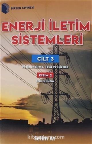 Enerji İletim Sistemleri Cilt 3 Kısım 2