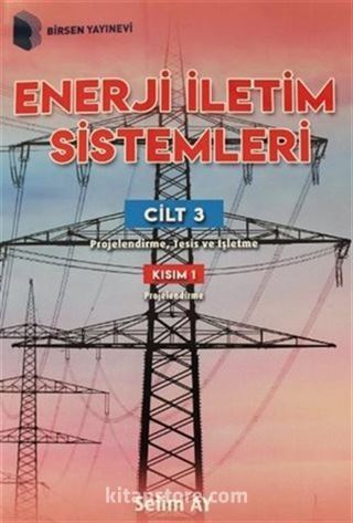 Enerji İletim Sistemleri Cilt 3 Kısım 1