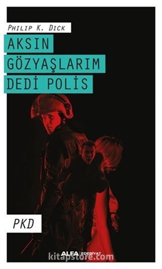 Aksın Gözyaşlarım Dedi Polis