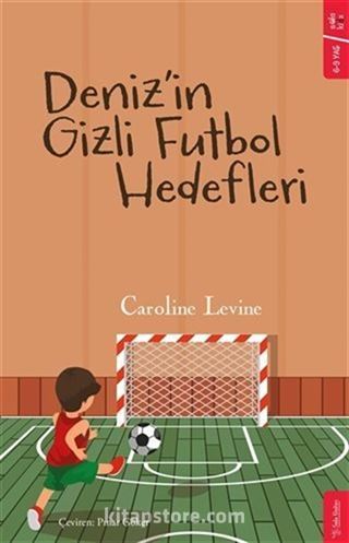 Deniz'in Gizli Futbol Hedefleri