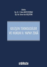 Gelişen Teknolojiler ve Hukuk II : Yapay Zeka