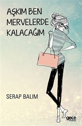 Aşkım Ben Mervelerde Kalacağım