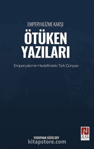 Emperyalizme Karşı Ötüken Yazıları