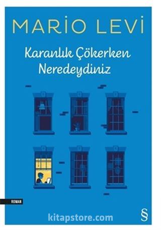 Karanlık Çökerken Neredeydiniz