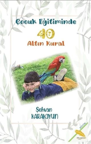 Çocuk Eğitiminde 40 Altın Kural