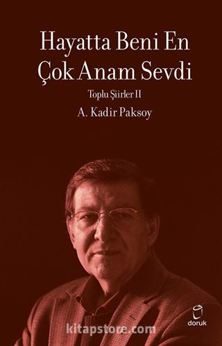 Hayatta Beni En Çok Annem Sevdi / Toplu Şiirleri 2