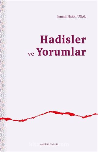 Hadisler ve Yorumlar