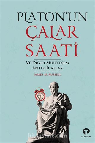 Platon'un Çalar Saati ve Diğer Muhteşem Antik İcatlar