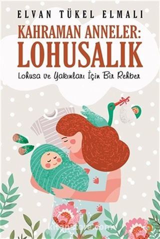 Kahraman Anneler: Lohusalık