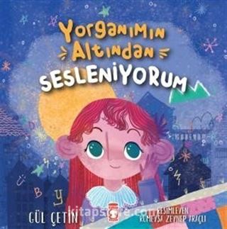 Yorganımın Altından Sesleniyorum