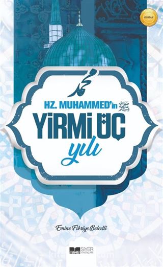 Hz.Muhammed'in (Sas) Yirmi Üç Yılı