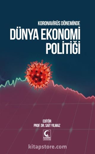 Koronavirüs Döneminde Dünya Ekonomi Politiği