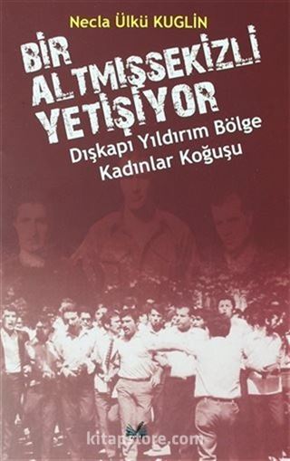 Dışkapı Yıldırım Bölge Kadınlar Koğuşu - Bir Altmışsekizli Yetişiyor