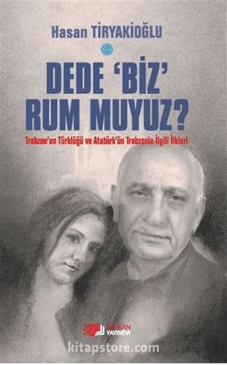 Dede Biz Rum muyuz?