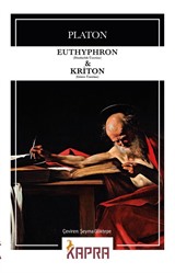 Euthyphron (Dindarlık Üzerine) - Kriton (Görev Üzerine)