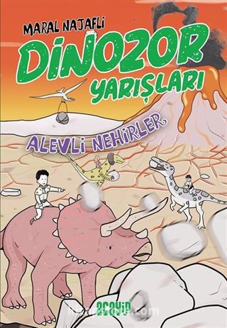 Alevli Nehirler / Dinozor Yarışları