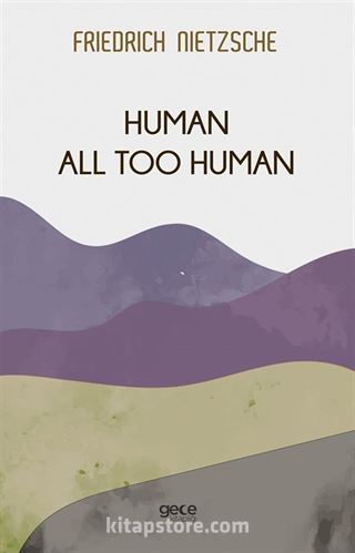 Human All Too Human