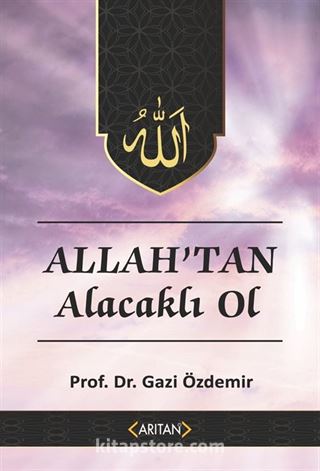 Allah'tan Alacaklı Ol