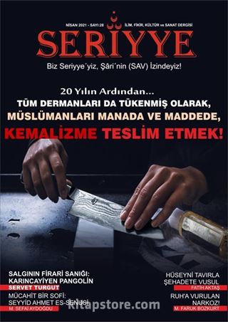 Seriyye İlim, Fikir, Kültür ve Sanat Dergisi Sayı:28 Nisan 2021