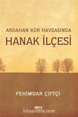 Ardahan Kür Havzasnda Hanak İlçesi