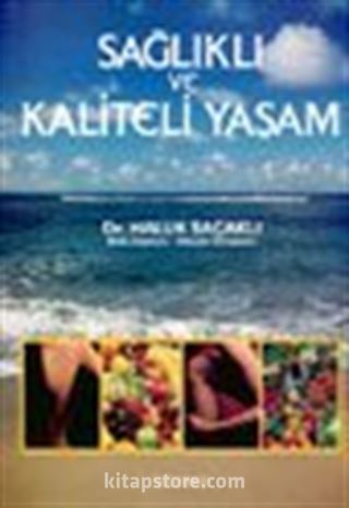 Sağlıklı ve Kaliteli Yaşam