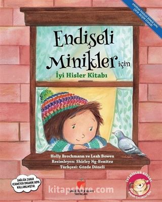 Endişeli Minikler için İyi Hisler Kitabı