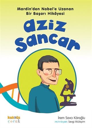 Mardin'den Nobel'e Uzanan Bir Başarı Hikayesi Aziz Sancar