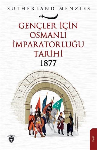 Gençler İçin Osmanlı İmparatorluğu 1877