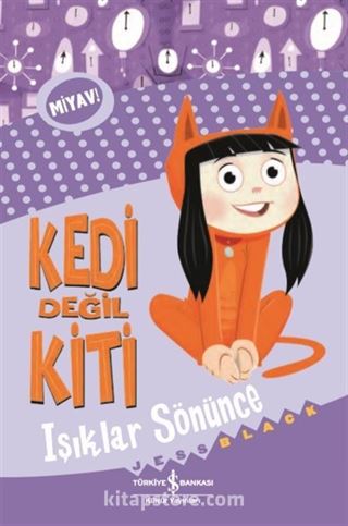 Kedi Değil Kiti / Işıklar Sönünce