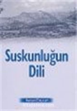 Suskunluğun Dili